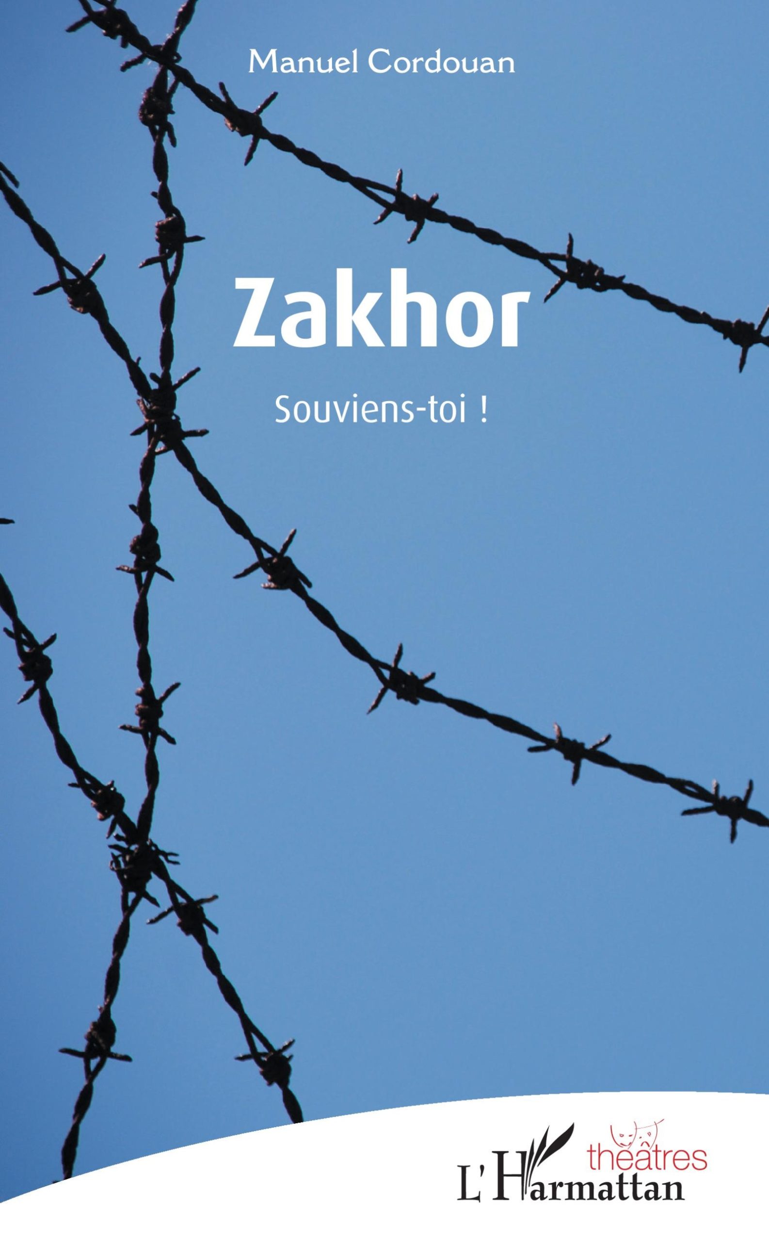 Zakhor, souviens-toi !